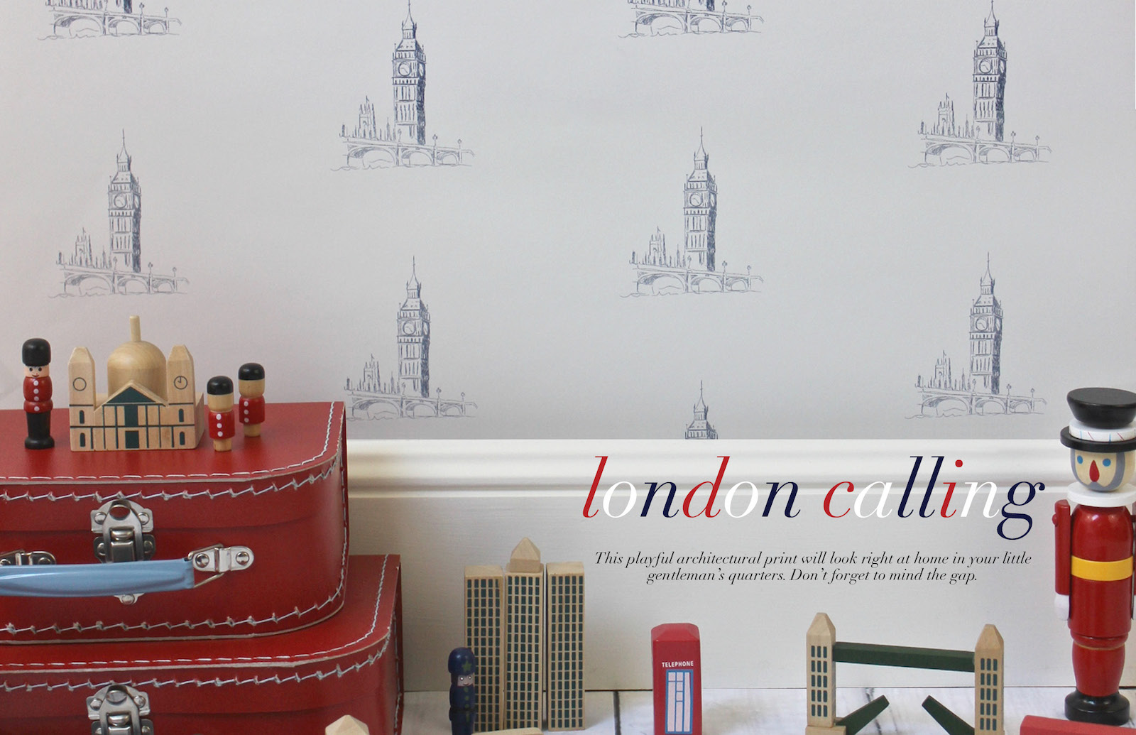 Pemberley Rose Lookbook-London Calling Big Ben Wallpaper